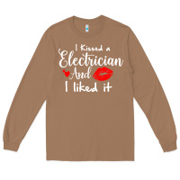 Toasted Coconut i kissed an electrician and i liked it for girlfriend wife pullover ho Long Sleeve Tee - linhVisuals