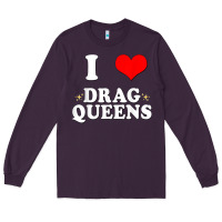 Plum i love drag queens  i heart drag queens t shirt Long Sleeve Tee - linhVisuals
