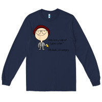 Navy this is my cup of i give a sh!t oh look it’s empty t shirt Long Sleeve Tee - linhVisuals