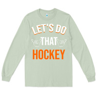 Matcha Lets Do That Hockey Long Sleeve Tee - linhVisuals