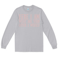Moon Dust here i am what are your other 2 wishes Long Sleeve Tee - linhVisuals