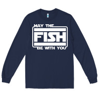 Navy May The Fish Be With You Fishing3 Long Sleeve Tee - linhVisuals