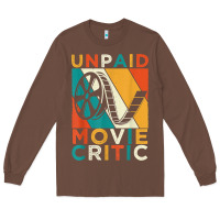 Chestnut unpaid movie critic shirt film cinema motion picture fan t shirt Long Sleeve Tee - linhVisuals