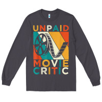 Smoke unpaid movie critic shirt film cinema motion picture fan t shirt Long Sleeve Tee - linhVisuals