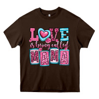 Chocolate Brown love is being called mama Heavy Core Tee - OliviaCreatesArt