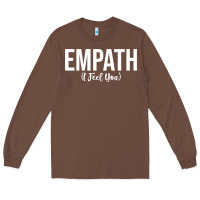 Chestnut empath i feel you gift for empathetic person empathy pullover hoodie Long Sleeve Tee - linhVisuals