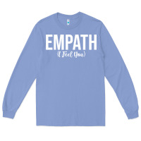 Colony Blue empath i feel you gift for empathetic person empathy pullover hoodie Long Sleeve Tee - linhVisuals