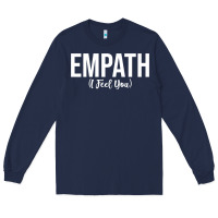 Navy empath i feel you gift for empathetic person empathy pullover hoodie Long Sleeve Tee - linhVisuals