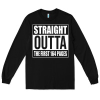 Black Straight Outta The First 164 Pages Long Sleeve Tee - linhVisuals