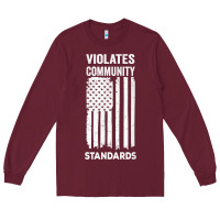 Burgundy violates community standards apparel community t shirt Long Sleeve Tee - linhVisuals