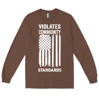 Chestnut violates community standards apparel community t shirt Long Sleeve Tee - linhVisuals