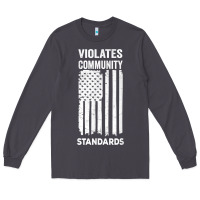 Smoke violates community standards apparel community t shirt Long Sleeve Tee - linhVisuals