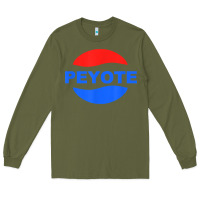 Army Green peyote t shirt funny saying sarcastic novelty humor cool t shirt Long Sleeve Tee - linhVisuals
