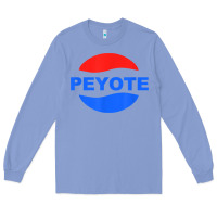 Colony Blue peyote t shirt funny saying sarcastic novelty humor cool t shirt Long Sleeve Tee - linhVisuals