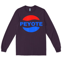 Plum peyote t shirt funny saying sarcastic novelty humor cool t shirt Long Sleeve Tee - linhVisuals