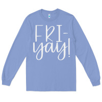 Colony Blue friday quotes Long Sleeve Tee - linhVisuals