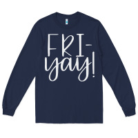 Navy friday quotes Long Sleeve Tee - linhVisuals
