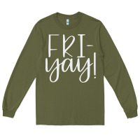 Army Green friday quotes Long Sleeve Tee - linhVisuals