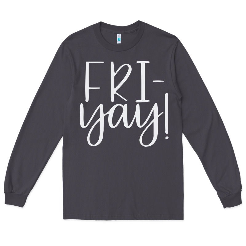 Friday Quotes Long Sleeve Tee by linhVisuals | Teevron
