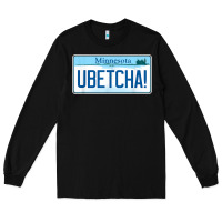 Black ubetcha (you betcha) minnesota license plate t shirt Long Sleeve Tee - linhVisuals