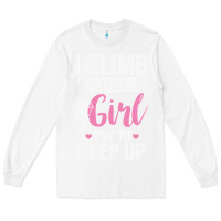 White climbing climb mountain climbing like a girl 345 climb climbing lover Long Sleeve Tee - linhVisuals