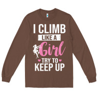 Chestnut climbing climb mountain climbing like a girl 345 climb climbing lover Long Sleeve Tee - linhVisuals
