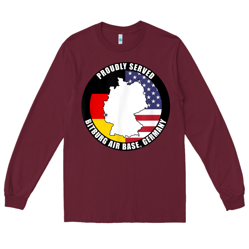 Proudly Served Bitburg Air Base Germany Military Veteran T Shirt Long Sleeve Tee by linhVisuals | Teevron