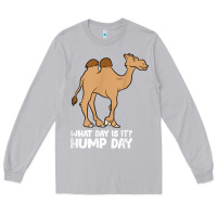 Moon Dust what day is it hump day funny camels hump day t shirt Long Sleeve Tee - linhVisuals