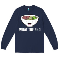 Navy what the pho vietnamese pho t shirt Long Sleeve Tee - linhVisuals