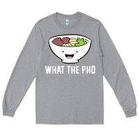 Heather Grey what the pho vietnamese pho t shirt Long Sleeve Tee - linhVisuals