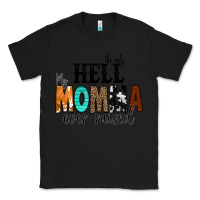 Black The Only Hell my Momma Ever Raised Classic Tee - CowCowDesign
