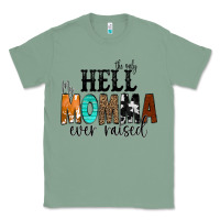 Sage The Only Hell my Momma Ever Raised Classic Tee - CowCowDesign