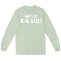 Matcha who is john galt libertarian and book quote t shirt Long Sleeve Tee - linhVisuals