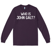 Plum who is john galt libertarian and book quote t shirt Long Sleeve Tee - linhVisuals