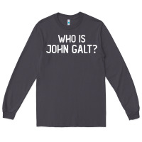 Smoke who is john galt libertarian and book quote t shirt Long Sleeve Tee - linhVisuals