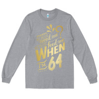 Heather Grey will you still need me when i'm 64 birthday for wife 64 love premium t Long Sleeve Tee - linhVisuals