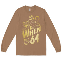 Toasted Coconut will you still need me when i'm 64 birthday for wife 64 love premium t Long Sleeve Tee - linhVisuals