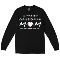 Baseball Coach Crazy Mom Baseball Long Sleeve Tee | Teevron