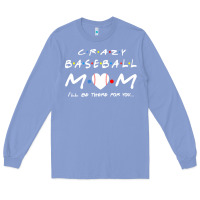 Colony Blue baseball coach crazy mom baseball Long Sleeve Tee - linhVisuals