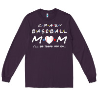 Plum baseball coach crazy mom baseball Long Sleeve Tee - linhVisuals