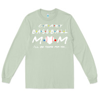 Matcha baseball coach crazy mom baseball Long Sleeve Tee - linhVisuals
