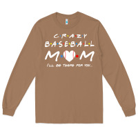 Toasted Coconut baseball coach crazy mom baseball Long Sleeve Tee - linhVisuals