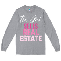 Heather Grey this girl sells real estate realtor real estate agent broker t shirt Long Sleeve Tee - linhVisuals
