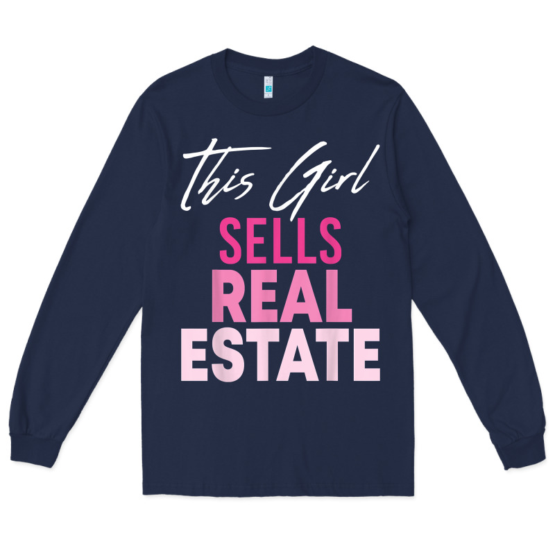 This Girl Sells Real Estate Realtor Real Estate Agent Broker T Shirt Long Sleeve Tee by linhVisuals | Teevron