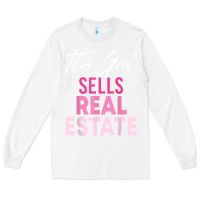 White this girl sells real estate realtor real estate agent broker t shirt Long Sleeve Tee - linhVisuals