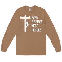 Toasted Coconut even firemen need heroes lineworker powerline technician premium Long Sleeve Tee - linhVisuals