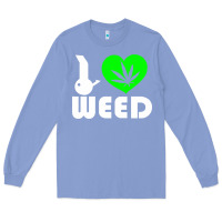Colony Blue i love weed fun Long Sleeve Tee - linhVisuals