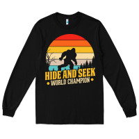 Black hide and seek world champion bigfoot t  shirt hide and seek world cham Long Sleeve Tee - linhVisuals