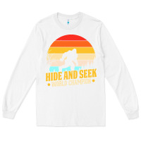 White hide and seek world champion bigfoot t  shirt hide and seek world cham Long Sleeve Tee - linhVisuals