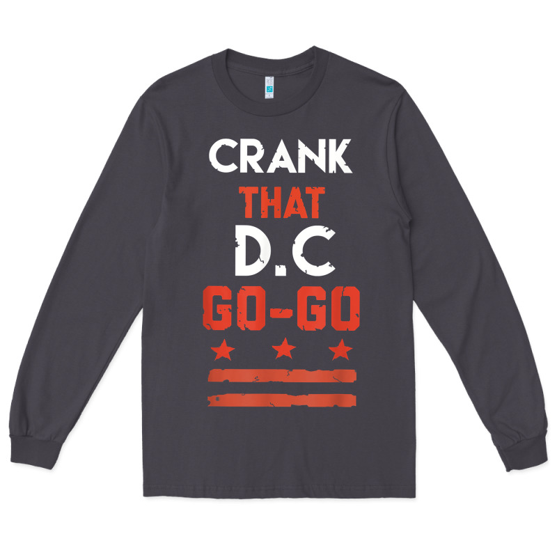 Vintage Washington D.c Crank That Go Go Music Design Gift. T Shirt Long Sleeve Tee by linhVisuals | Teevron